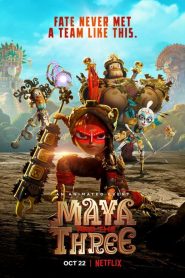 Maya And The Three มายากับ 3 นักรบ ตอนที่ 1-9 พากย์ไทย